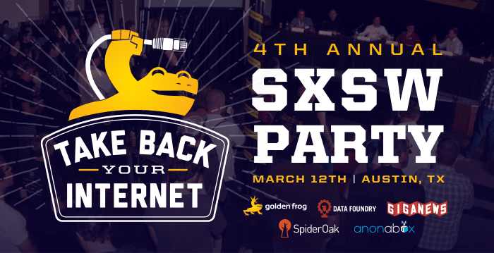 Kom naar Giganews op de Take Back Your Internet Party tijdens SXSW interactive op 12 maart.